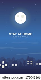 Vector flat illustration night houses on village landscape view. Night city buildings. Stay at home safe the world quarantine motivational phrase. Self isolation social distance. Insta stories banner