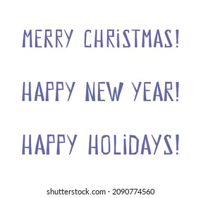 Vector flat simplified concept with purple (very peri) geometric  text: Merry Christmas, Happy New Year, Happy Holidays. Illustration with isolated hand drawn letters on white background