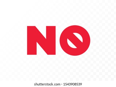 Vector flat stop no sign icon illustration. Red crossed out symbol of text isolated on white and transparent background. Design element for logo, web, ui, banner, poster.