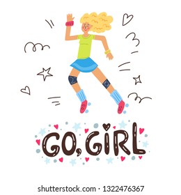 Vector flat style color illustration of body positive roller skater derby happy blond young girl with lettering quote go girl. Motivational quote be yourself. T-shirt card poster print design