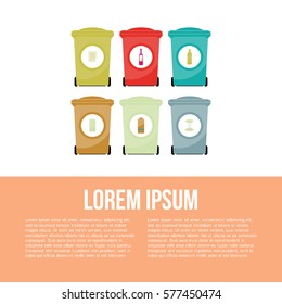 Vector flat style illustration of colorful garbage containers. Recycle garbage bins for waste separation.  Sorting: glass, food,  metal, plastic, paper. 