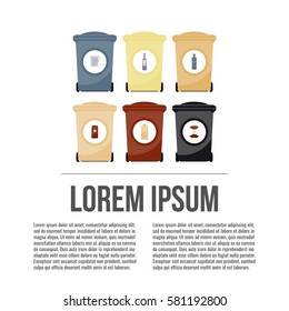 Vector flat style illustration of colorful garbage containers. Recycle garbage bins for waste separation.  Sorting: glass, food,  metal, plastic, paper. 