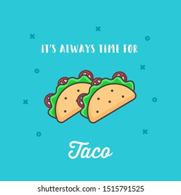 Vector flat taco poster isolated on blue background. Taco colorful icon. Funny taco quote. 