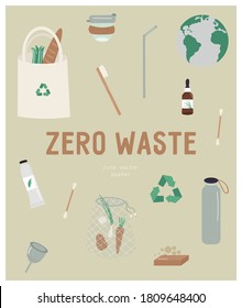 Vector flat zero waste poster in cartoon style. Poster with green items, planet Earth and recycling icon. Reusable things, recycling sign, green products and cosmetics. Nice vector flat illustration