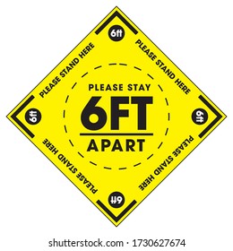 Vector of floor sign yellow with black text to help promote social distancing.   6ft markers to illustrate proper distancing. protection from Covid-19, Coronavirus outbreak spreading illustration.
