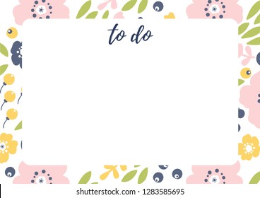 Vector floral background for to do list. Cute page for notes. Notebooks,decals, diary, school accessories. Cute romantic planner page. To Do Planner Template. Organizer and Schedule.