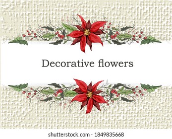 Vector floral banner Holly, poinsettia. winter symbol of winter, hand-drawn, in a realistic style. isolated bouquet,. text frame for postcards, invitations, posters, dates, greetings. vintage style.