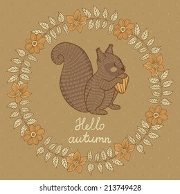 Vector floral card with wreath from flowers and branches. Vintage autumn card with cute little squirrel and text "Hello autumn". Natural background