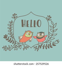 Vector floral card with wreath from flowers, berries, leaves, branches, cute  owl and text "Hello". Vintage natural background
