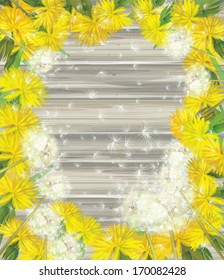 Vector floral frame with dandelions on wooden background. 
