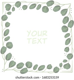 Vector floral frame with eucalyptus; eucalyptus leaves wreath for greeting cards, postcards,  invitations, wedding cards, web design.