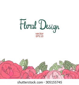 Vector Floral  Frame. Hand Drawn Pink Roses and Leaves Border On White Background. Good For Web, Print, Invitations, Greeting and Save The Date Cards.