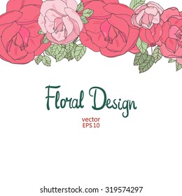Vector Floral  Frame. Hand Drawn Pink Roses and Leaves Border On White Background. Good For Web, Print, Invitations, Greeting and Save The Date Cards.