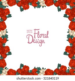 Vector Floral  Frame. Hand Drawn Red Roses and Leaves Border On White Background. Good For Web, Print, Invitations, Greeting and Save The Date Cards.