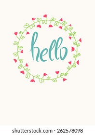 Vector floral frame. Hello. Set of cute  flowers arranged un a shape  for  invitations and birthday cards