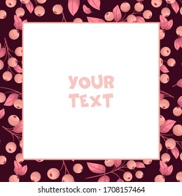 Marco floral vectorial; marco cuadrado con bayas rosas sobre fondo rosa oscuro para tarjetas de felicitación, tarjetas de boda, carteles, banners, diseño web.