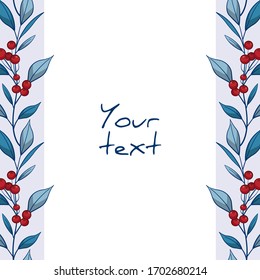 Vector floral frame; vertical borders with red berries and blue leaves for greeting cards, invitations, wedding cards, posters, banners, web design.