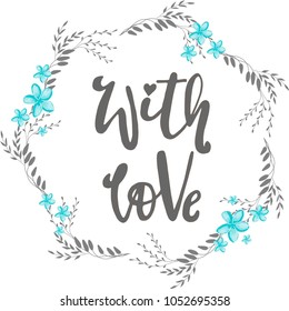 A vector floral frame/border with a hand lettering quote inside.