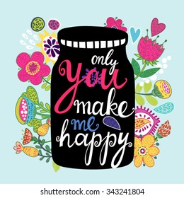 Vector floral greeting card "You make me happy"