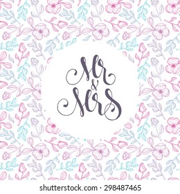 Vector floral template for wedding cards 'Mr and Mrs'  on delicate flowers background 