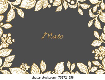Vector floral template of white mate branches. Illustration on black background. Realistic botanical pattern with leaves, berry and flowers. Organic. Sketch design natural motifs is perfect for card 