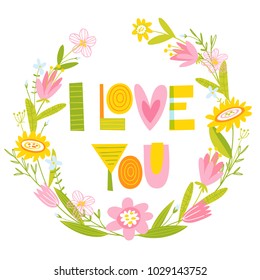 Vector  flower  illustration with spring flowers and I love you lettering