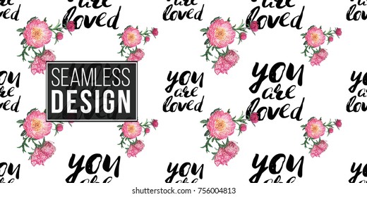 Vector flower patch embroidery in watercolor style. Vintage peony bouquet and quote inscription: you are loved elements on white wallpaper background. Beautiful floral seamless pattern.