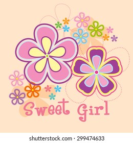 Vector flowers background / Sweet Girl
