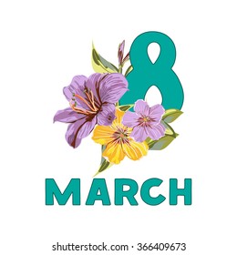 A Vector of Flowers and inscription 8 March on isolated background. Vector Colorful blooming branches. Bouquets Flower composition for your design 8 March, Women International Day and etc