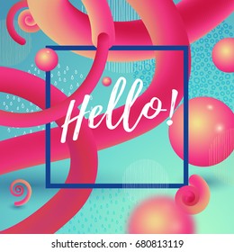 Vector fluid background. Liquid gradient shape. Abstract geometry patterns on backdrop. Frame with inscription Hello. 