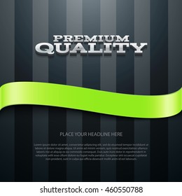 Vector flyer or banner template with silky ribbon. 3d headline "Premium Quality"