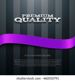 Vector flyer or banner template with silky ribbon. 3d headline "Premium Quality"