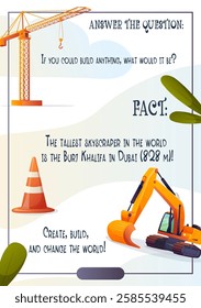 A vector flyer featuring construction equipment and a crane, inspiring young builders. Includes a fact about the tallest skyscraper in the world, the Burj Khalifa.  
