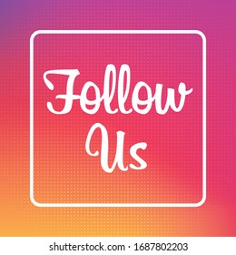 Vector Follow Us abstract dotted background. Follow Us pink gradient background.