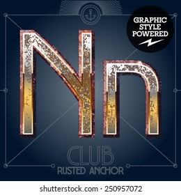 Vector font set of rusted letters. Old school vintage yacht club. Letter N