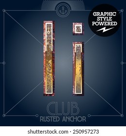 Vector font set of rusted letters. Old school vintage yacht club. Letter I