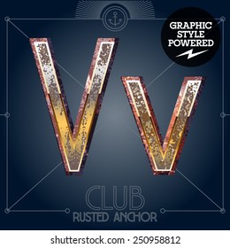 Vector font set of rusted letters. Old school vintage yacht club. Letter V