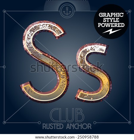 Vector font set of rusted letters. Old school vintage yacht club. Letter S
