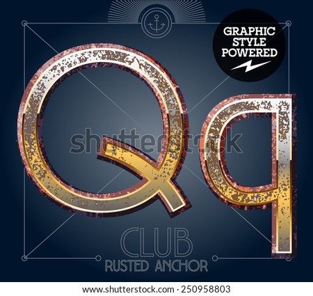 Vector font set of rusted letters. Old school vintage yacht club. Letter Q