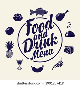 Vector food and drink menu with various dishes and calligraphic inscription on a light background in cartoon style. Set of icons on the food theme