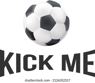 VECTOR FOOT BALL AND KICK ME T-SHIRT DESIGN