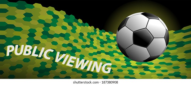 Vector Football on Green Banner with Hexagon Pattern, for Public Viewing Events