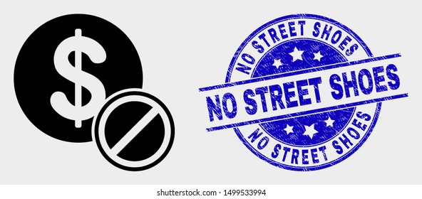 Vector forbidden dollar pictogram and No Street Shoes seal. Red rounded textured stamp with No Street Shoes text. Vector combination in flat style. Black isolated forbidden dollar pictogram.