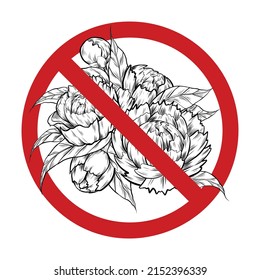 Vector forbidden sign with sketch of lush bush with peonies and leaves . Allergy danger. Prohibition icon to pluck flowers isolated from the background. Rare flowers.