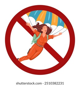 Vector forbidden sign with woman jumping with parachute. Prohibited of skydiving. Danger of extreme sport. Flat style ban badge.