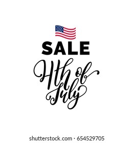 Vector Fourth of July Sale hand lettering inscription for greeting card, banner etc. Happy Independence Day of United States of America calligraphic background.