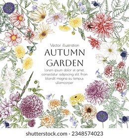 Vector frame autumn garden. Dahlia, cosmos, zinnia, marigold, calendula, rudbeckia, gladiolus, datura, eryngium, allium, chrysanthemum, lobelia in engraving style