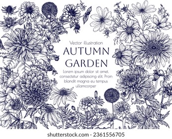 Vector frame autumn garden. Dahlia, cosmos, zinnia, marigold, calendula, rudbeckia, gladiolus, datura, eryngium, allium, chrysanthemum, lobelia, gerbera in engraving style