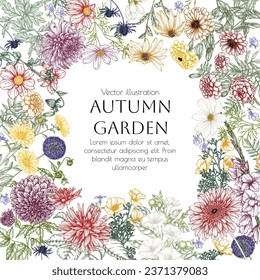 Vector frame autumn garden. Dahlia, cosmos, zinnia, marigold, calendula, rudbeckia, gladiolus, datura, eryngium, allium, chrysanthemum, lobelia, gerbera, eschscholzia in engraving style