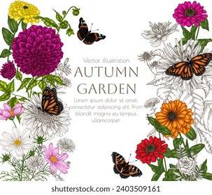 Vector frame from autumn garden. Dahlia, cosmos, zinnia and butterflies in engraving style